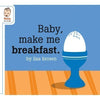 Baby Make Me Breakfast