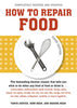 How to Repair Food, Third Edition How to Repair Food, Third Edition
