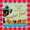 The Little Big Book of Comfort Food The Little Big Book of Comfort Food